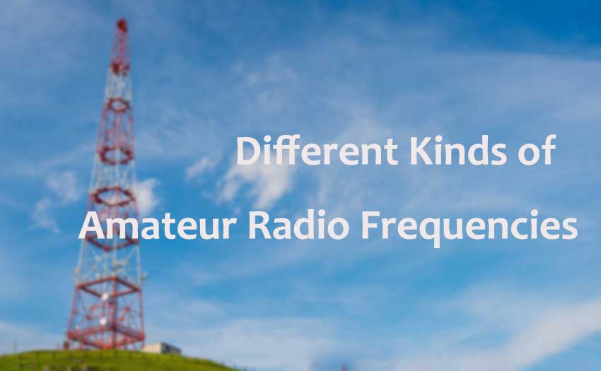 Kinds of Amateur Radio Frequencies